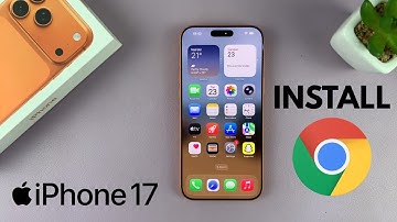 How To Download Google Chrome On iPhone 17 / 17 Pro