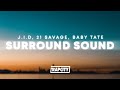 J.I.D - Surround Sound (Lyrics) ft. 21 Savage &amp; Baby Tate