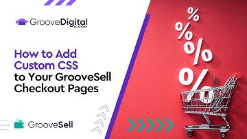 Add Custom CSS to Your GrooveSell Checkout