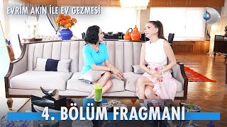 Evrim Akın Ile Ev Gezmesi 4. Bölüm Fragmanı Tuğba Özerk