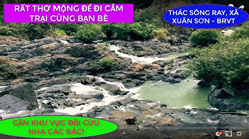 Thác Sông Ray, xã Xuân Sơn, huyện Châu Đức, BRVT