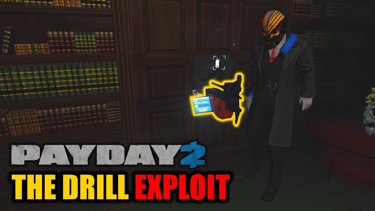 PSA: The Drill Exploit, explained | PAYDAY2 Mechanics In-Depth