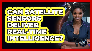 Can Satellite Sensors Deliver Real-time Intelligence? - Warriors In Space