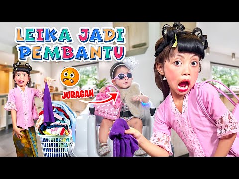 LEIKA JADI PEMBANTU NAMANYA JUMINTEN?? SERU BANGET