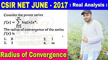 CSIR NET JUNE 2017 || RADIUS OF CONVERGENCE PROBLEM || MATHEMATICAL SCIENCE