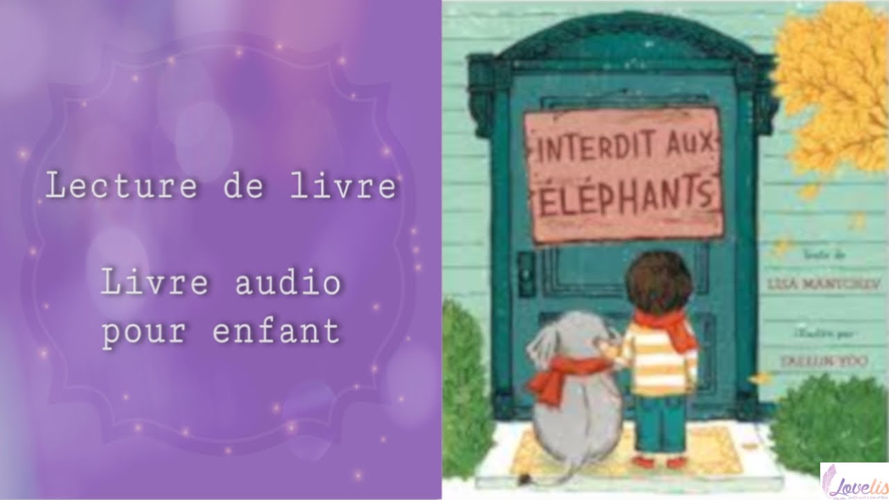 Livre audio enfant - Interdit aux éléphants. Lovelis 11. 