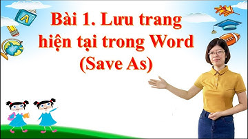Bài 1  Hướng dẫn lưu trang hiện tại trong Word (Save As)