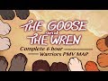 The Goose and the Wren - COMPLETE 6 hour New Prophecy PMV MAP