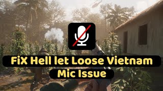 Hell Let Loose Vietnam: Mic/Voice Chat Not Working (Full Guide 2026)