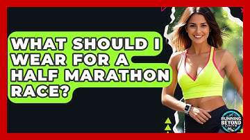 What Should I Wear For A Half Marathon Race? - Running Beyond Limits