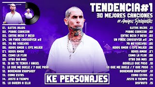 KE PERSONAJES TENDENCIA 2023 - LO MAS NUEVO - COLECCIÓN DE LAS CANCIONES MÁS ÉXITOS 2023