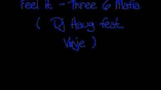 Feel it - Three 6 Mafia ( Dj haug )