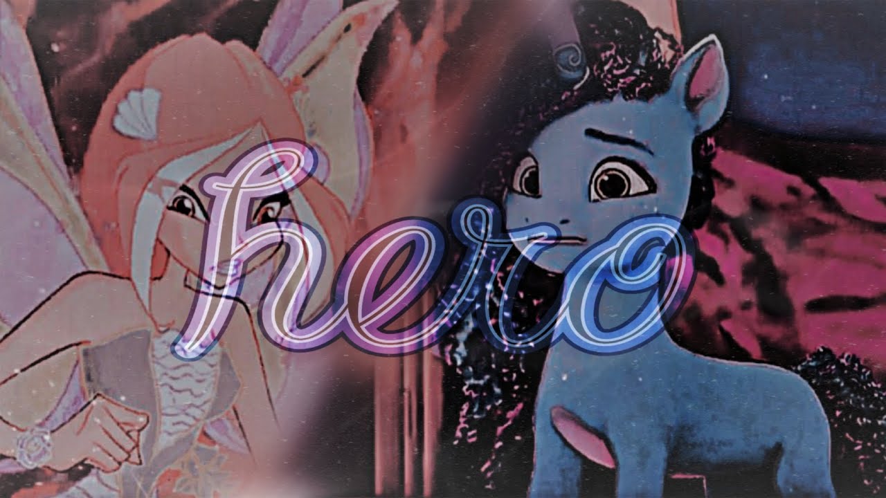 [Winx Club, MLP: G5] Flora x Misty Brightdawn — Hero『amv』 - YouTube