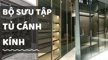 Tủ Áo Cánh Kính, Tủ Rượu Cánh Kính - D.LUMI - Vật tư nội thất nhôm