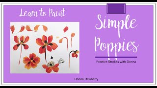 Learn to Paint One Stroke - Practice Strokes With Donna: Simple Poppies | Donna Dewberry 2024