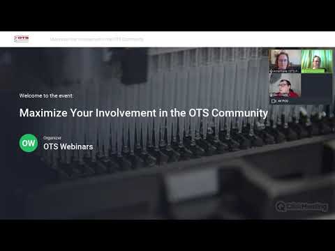 Maximize Your Involvement in the OTS Community