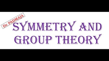 Introduction to Symmetry and Group theory//Symmetry elements and symmetry operations