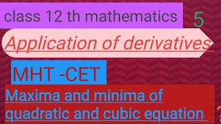 Application of derivatives MCQ on Maxima and minima of quadratic and cubic equation.