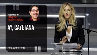 Ay, Cayetana. Por Fabrizio Mejía ¬ Video columna