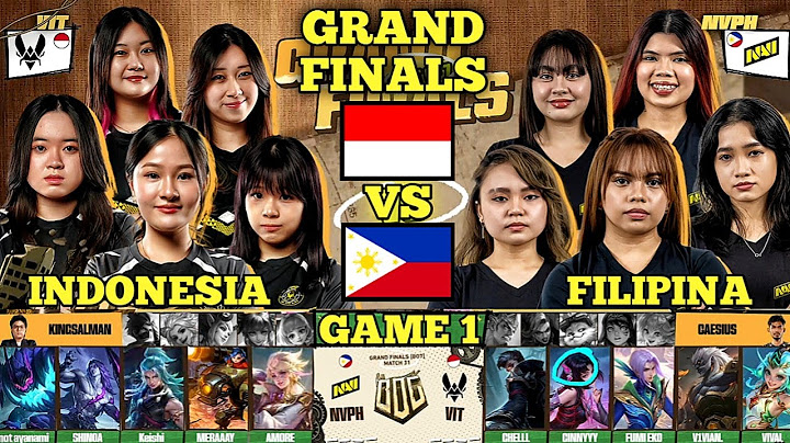 MLBB WOMEN - INDONESIA VS FILIPINA GAME 1 - TEAM VITALITY VS NAVI PH - BOG S1 GRAND FINALS