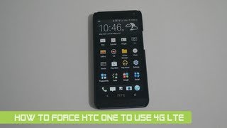 How to force HTC One to use 4G LTE network