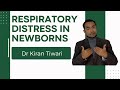 Respiratory distress in newborns dr kiran tiwari