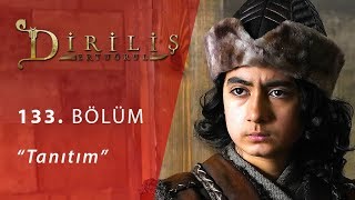 Diriliş Ertuğrul 133 Bölüm Fragman