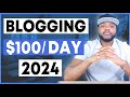 BLOGGING FOR BEGINNERS IN 2024 (Make Money Online) Step by Step