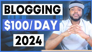 BLOGGING FOR BEGINNERS IN 2024 (Make Money Online) Step by Step