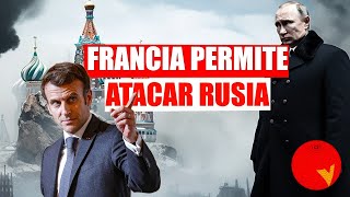 FRANCIA y ALEMANIA AUTORIZAN a ATACAR RUSIA