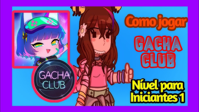 JOGANDO GACHA CLUB PELA PRIMEIRA VEZ - Descobrindo todas as