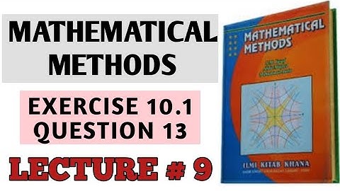 BSC EX 10.1 Q#13 METHODS BY S.M. YUSAF(LEC#9)/CH#10 DIFFERENTIAL EQUATIONS OF HIGHER ORDER