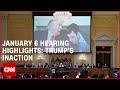 January 6 hearing video highlights: Trump's inaction