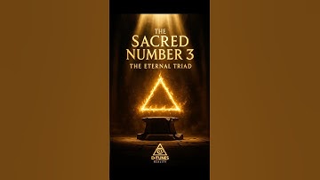 The Sacred Number 3 — The Eternal Triad of Creation.