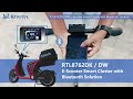 Realtek RTL8762DK/DW Smart Cluster with Bluetooth Solution