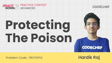 PROTEPOI | Protecting The Poison | CodeChef SnackDown 2021 Practice Contest- Advanced