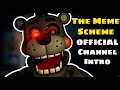 The meme scheme  official channel intro