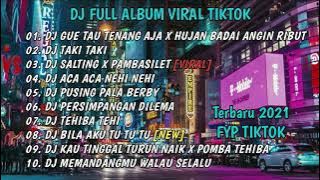 DJ GUE TAU TENANG AJA MAKANNYA KACANG X ANGIN RIBUT HALILINTAR I REMIX VIRAL TIKTOK FULL ALBUM 2021