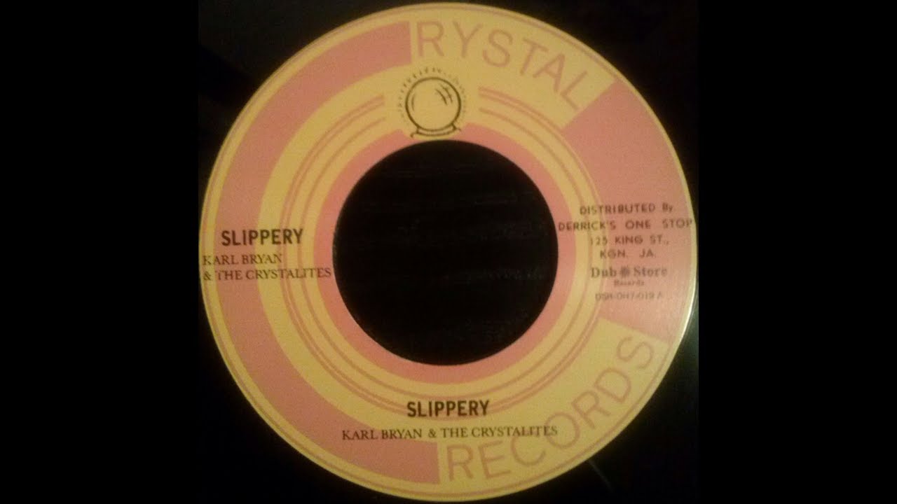 7” Karl Bryan & Crystalites Slippery DSRDH7019 Crystal, Dub Store Japan Vinyl /00080 Karl Bryan & The Crystalites - Slippery - YouTube