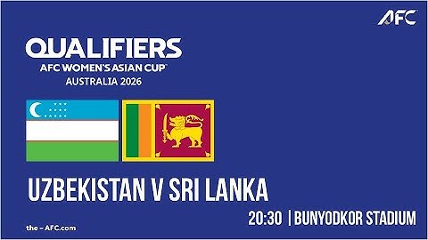 Uzbekistan vs Sri Lanka | AFC Women's Asian Cup Qualifiers | Group F
