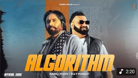 Algorithm - Babbu Maan ft. Elly Mangat | @BabbuMaan New Punjabi Song 2025