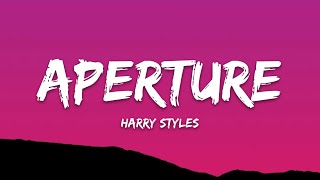 Harry Styles – Aperture (Lyrics)