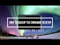 How To Backup The Cinnamon Desktop Settings On Linux