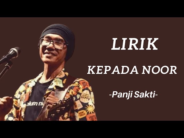 Kepada Noor - Panji Sakti (Lirik) class=