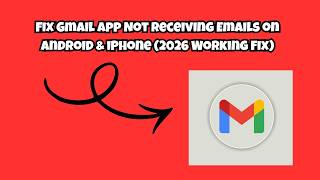 Fix Gmail App Not Receiving Emails on Android & iPhone (2026 Working Fix)