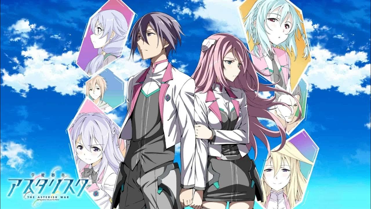 ED Gakusen Toshi Asterisk War Season 2 Ending - [愛の詩-words of love-] [Ai no  Uta] by Chisuga Haruka 