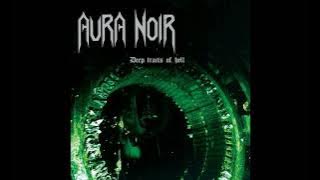 Aura Noir- Deep Tracts of Hell (Album 1998)