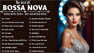 Jazz Bossa Nova Music  Unforgettable Jazz Bossa Nova Covers  Cool Music  Relaxing Bossa Nova