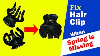How to fix a detached hair clip | When spring is missing