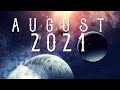 August 2021 Comprehensive Astrology | SIZING UP and HEALING | Leo Season Messages